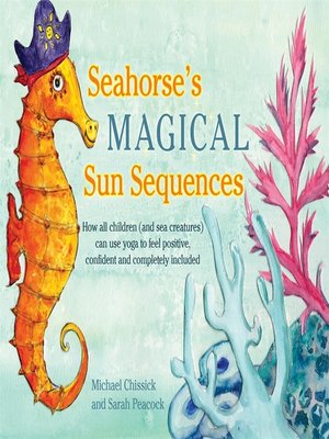 cover image of Seahorse's Magical Sun Sequences